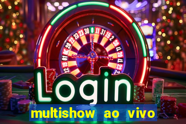 multishow ao vivo online gratis